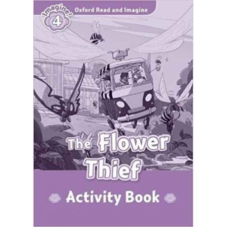 Oxford Read and Imagine Level 4: Flower Thief Activity Book