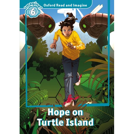 Oxford Read and Imagine Level 6: Hope on Turtle Island