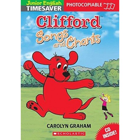 Junior English Timesaver: Clifford - Songs and Chants + CD Junior English Timesaver: Clifford - Songs and Chants + CD