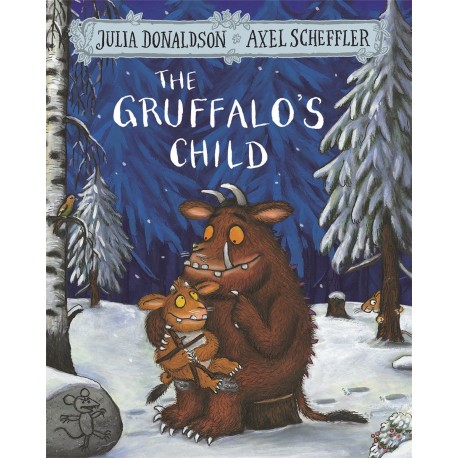The Gruffalo's Child The Gruffalo's Child