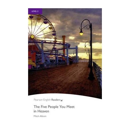 Pearson English Readers: The Five People You Meet In Heaven Pearson English Readers: The Five People You Meet In Heaven