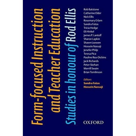 Form-Focused Instruction And Teacher Education Studies In Honour Of Rod Ellis