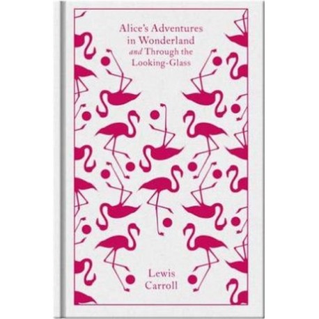 Alice's Adventures in Wonderland and Through the Looking Glass (Hardback) Alice's Adventures in Wonderland and Through the Looking Glass (Hardback)