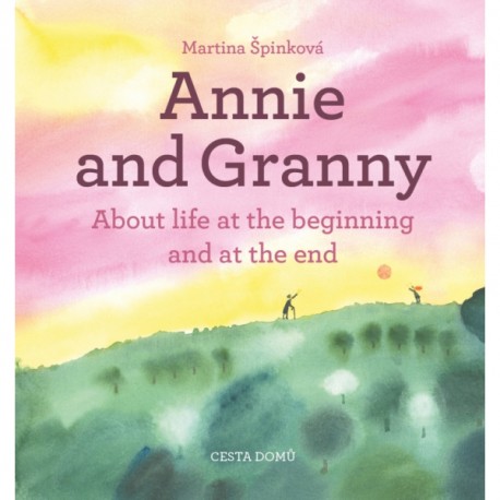 Annie and Granny - About Life at the Beginning and at the End