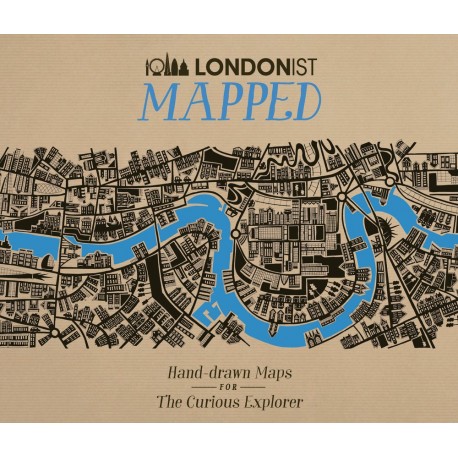 Londonist Mapped: Hand-drawn Maps for the Curious Explorer