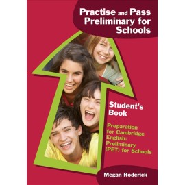 Practise and Pass Preliminary for Schools - Student´s Book