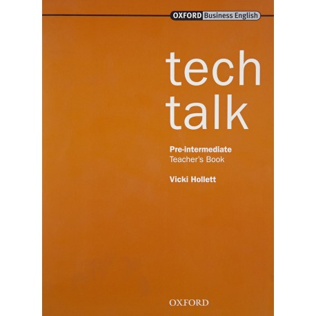 Tech Talk Pre-intermediate Teacher' s Book Tech Talk Pre-intermediate Teacher' s Book