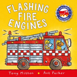 Amazing Machines: Flashing Fire Engines Board Book