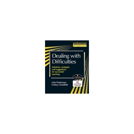 Dealing with Difficulties Dealing with Difficulties
