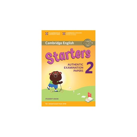Cambridge English Young Learners 2 for Revised Exam from 2018 Starters Student's Book Cambridge English Young Learners 2 for Revised Exam from 2018 Starters Student's Book