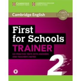 First for Schools Trainer 2 6 Practice Tests with Answers and Teacher's Notes + Audio