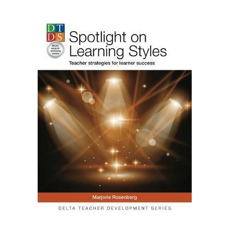 Spotlight on Learning Styles Spotlight on Learning Styles