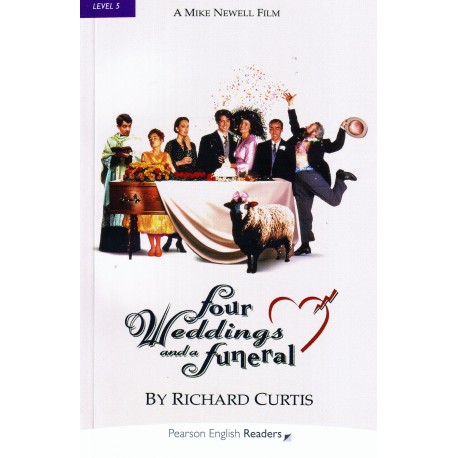 Pearson English Readers: Four Weddings and a Funeral Pearson English Readers: Four Weddings and a Funeral