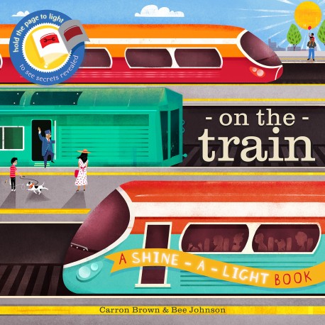 On the Train (A Shine-a-Light Book)