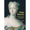 Maria Theresa: An Illustrated Life of an Empress