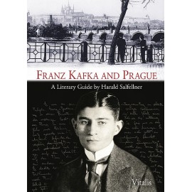Franz Kafka and Prague: A Literary Guide