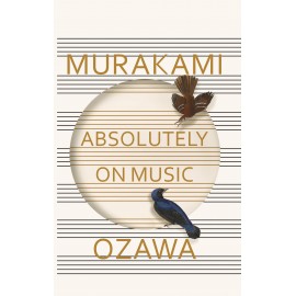 Absolutely on Music : Conversations with Seiji Ozawa