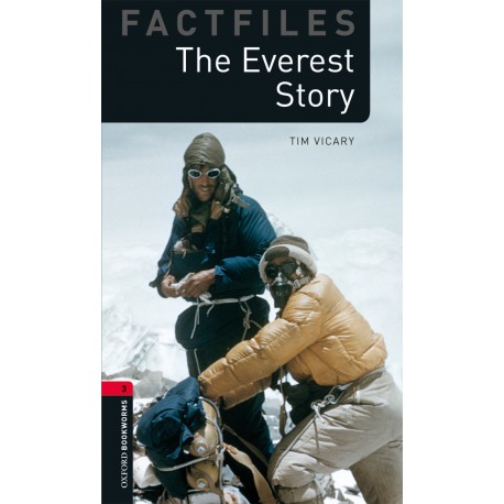Oxford Bookworms Factfiles: The Everest Story + MP3 audio download Oxford Bookworms Factfiles: The Everest Story + MP3 audio download