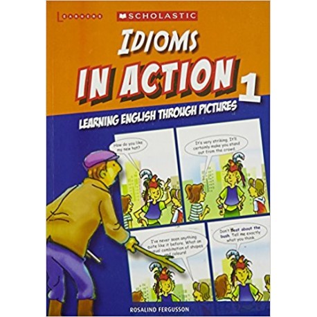 Idioms in Action 1 Idioms in Action 1