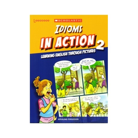 Idioms in Action 2 Idioms in Action 2