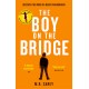 The Boy on the Bridge (The Girl with All the Gifts Book 2)