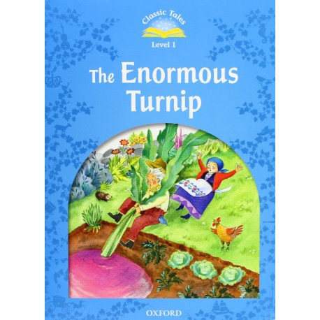 Classic Tales 1 2nd Edition: The Enormous Turnip + MP3 audio download Classic Tales 1 2nd Edition: The Enormous Turnip + MP3 audio download