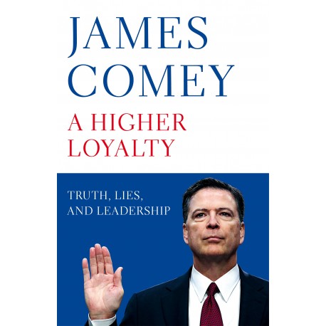 A Higher Loyalty A Higher Loyalty