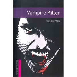 Oxford Bookworms: Vampire Killer