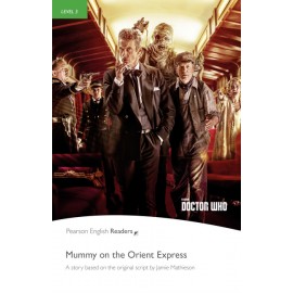 Pearson English Readers: Doctor Who - Mummy on the Orient Express