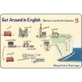 Get Around in English - The How to be British Collection 3