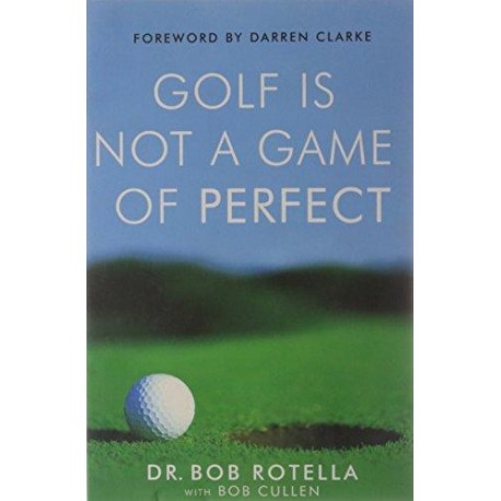 Golf Is Not a Game of Perfect Golf Is Not a Game of Perfect