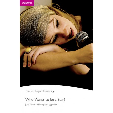 Pearson English Readers:  Who Wants to be a Star