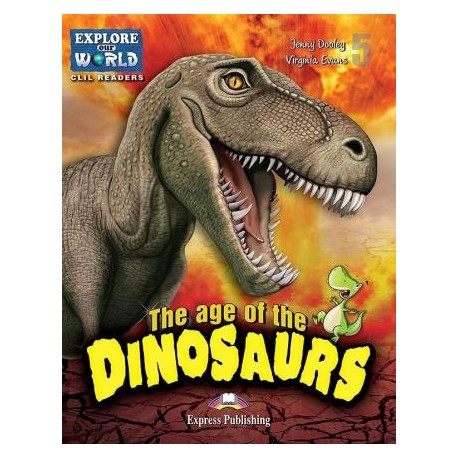 Explore our World - The Age of Dinosaurs 