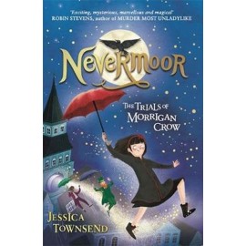 Nevermoor : The Trials of Morrigan Crow Book 1