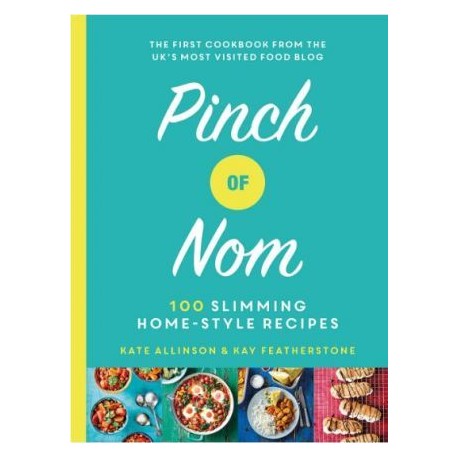 Pinch of Nom : 100 Slimming, Home-style Recipes
