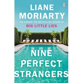 Nine Perfect Strangers : From the bestselling author of Big Little Lies