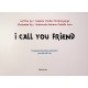 I Call You Friend - Dvojjazyčná kniha o přátelství pro děti od 3 let