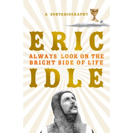 Always Look on the Bright Side of Life : A Sortabiography
