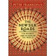 The New Silk Roads : The Present and Future of the World