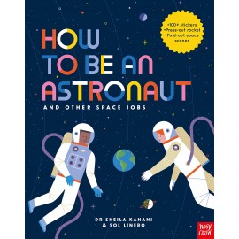 How to be an Astronaut and Other Space Jobs