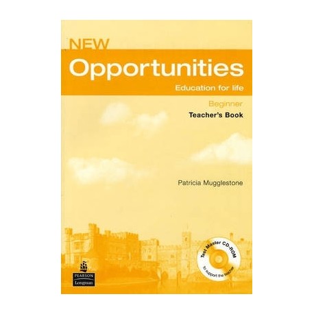 New Opportunities Beginner Teacher's Book with Test Master CD-ROM New Opportunities Beginner Teacher's Book with Test Master CD-ROM