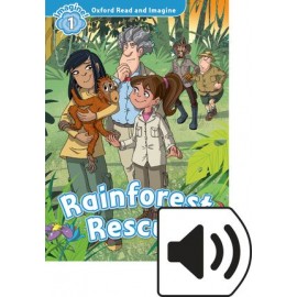 Oxford Read and Imagine Level 1: Rainforest Rescue + MP3 audio download