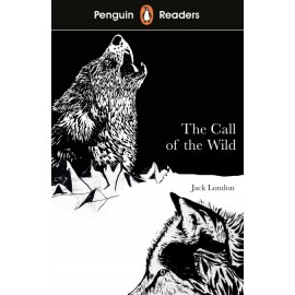 Penguin Readers Level 2: The Call of the Wild + free audio and digital version