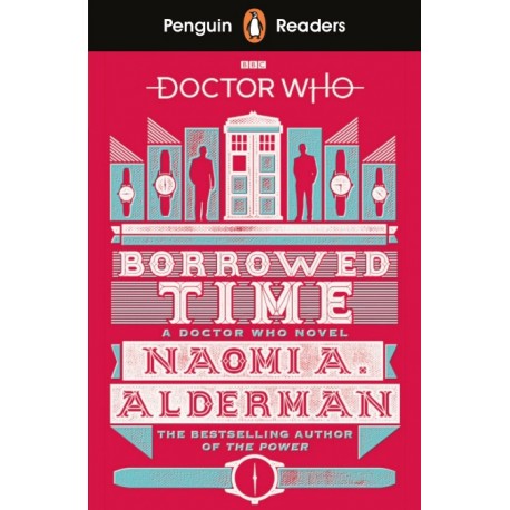 Penguin Readers Level 5: Doctor Who: Borrowed Time Penguin Readers Level 5: Doctor Who: Borrowed Time