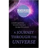 A Journey Through The Universe : A traveler's guide from the centre of the sun to the edge of the unknown