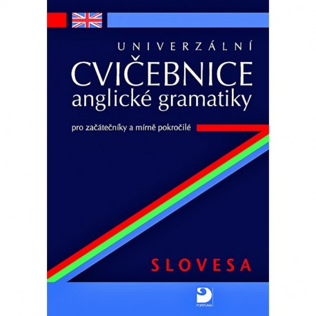 Univerzální cvičebnice anglické gramatiky pro začátečníky a mírně pokročilé – slovesa