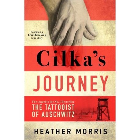 Cilka´s Journey : The sequel to The Tattooist of Auschwitz