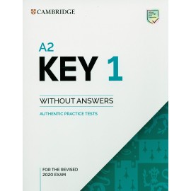Cambridge English A2 Key 1 for the Revised 2020 Exam Authentic Practice Tests Student's Book without Answers