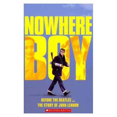 Scholastic Reader: Nowhere Boy + online resources