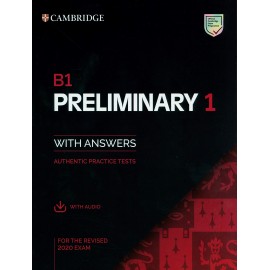Cambridge English B1 Preliminary 1 for the Revised 2020 Exam Authentic Practice Tests Student's Book with Answers with Audio